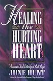 Healing the Hurting Heart: Answering Real Letters from Real People With Hope and Practical Help by