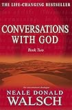 Conversations With God: An Uncommon Dialogue (Bk.2)
