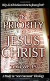 The Priority of Jesus Christ