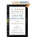 Life at the Speed of Light: From the Double Helix to the Dawn of Digital Life