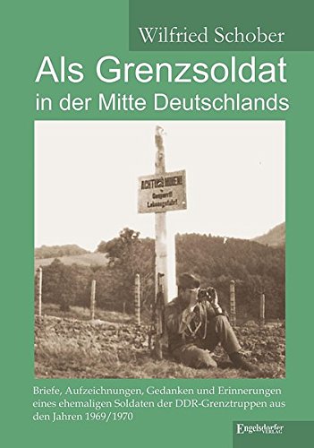 Als Grenzsoldat In Der Mitte Deutschlands 9783957449160 - 