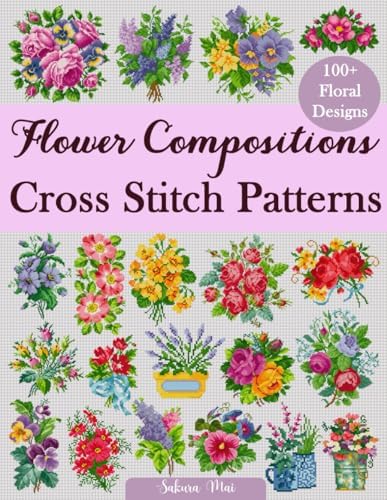 Floral Dreams: Over 200 Floral Cross Stitch Motifs: Jones, Durene