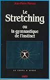 Image de Le Stretching ou la gymnastique de l instinct