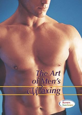Amazon Com The Art Of Men S Waxing Learn Professional Hair