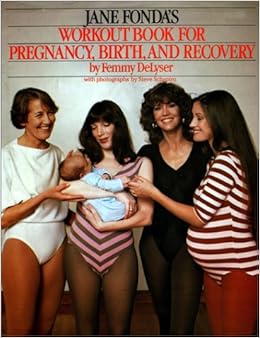 Jane Fonda's Workout Book for Pregnancy, Birth and Recovery, by Jane Fonda
