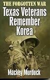 The Forgotten War: Texas Veterans Remember Korea