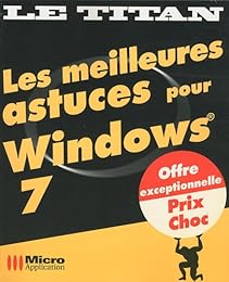 Les  meilleures astuces pour Windows 7