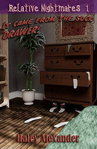 It Came From The Sock Drawer Relative Nightmares Book 1 Ebook