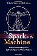The Spark in the Machine: How the Science of Acupuncture Explains the Mysteries of Western Medicine