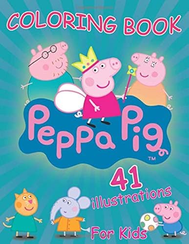 Download Peppa Pig Coloring Book: toddler coloring books for Kids (41 exclusive illustrations) PDF