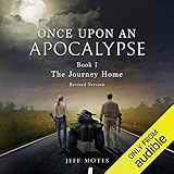 The Journey Home: Revised Edition: Once upon an Apocalypse, Book 1 by 