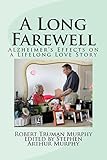 A Long Farewell by Robert Murphy, Stephen Murphy