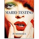 Mario Testino: In Your Face