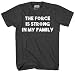 Star Wars The Force Is Strong In My Family T-shirt (Medium, Heather Charcoal)