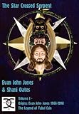 The Star Crossed Serpent: Volume I - Origins: Evan John Jones 1966-1998 - The Legend of Tubal Cain by 