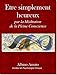 Etre simplement heureux... Par la Méditation de la Pleine Conscience (French Edition) by Albino Amato