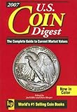 2007 U.S. Coin Digest: The Complete Guide to Current Market Values by