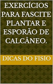 Livro Exercícios para fascite plantar e esporão de calcâneo.