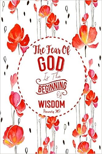 the fear of the lord is the beginning of wisdom scripture
