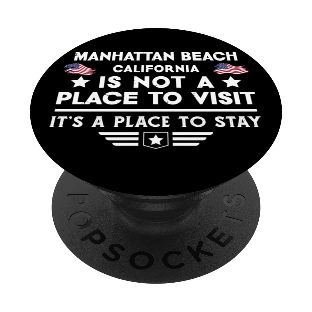 Manhattan Beach California Place to stay USA Town Home City PopSockets Swappable PopGrip