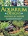 Aquarium Designs Inspired by Nature by 