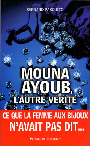 Mona Ayoub : L'autre vérité by Bernard Pascuito