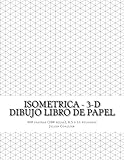Image de Isometrica - 3-D Dibujo Libro de Papel: 400 paginas (200 hojas), 8,5 x 11 pulgadas (Spanish Edition)