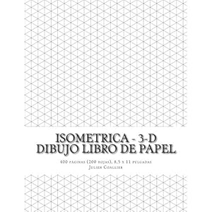 Isometrica - 3-D Dibujo Libro de Papel: 400 paginas (200 hojas), 8,5 x 11 pulgadas (Spanish Edition)