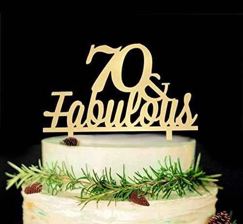 70 &amp; Fabulous Cake Topper- 30th Birthday/Wedding Anniversary Party Decor (Gold)