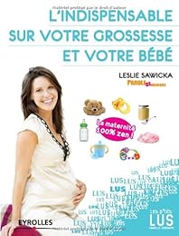L' indispensable sur votre grossesse et votre bébé