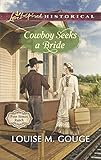Cowboy Seeks a Bride (Four Stones Ranch Book 2) by Louise M. Gouge