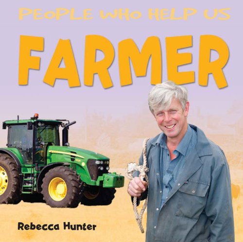 People Who Help Us: Farmer
