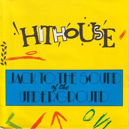 Hithouse - Hithouse - Jack To The Sound Of The Underground - Cbs - Cbs 652990 1 - Zortam Music