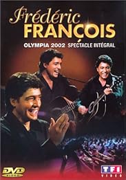 François, Frédéric - Olympia 2002 - Spectacle Intégral