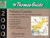 Thomas Guide 2000 Solano County: Including Portions of Napa and Yolo Counties : Street Guide and Directory (SOLANO COUNTY STREET GUIDE AND DIRECTORY) by