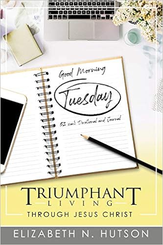Good Morning Tuesday 52 Week Devotional And Journal Triumphant