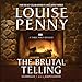 The Brutal Telling: A Three Pines Mystery