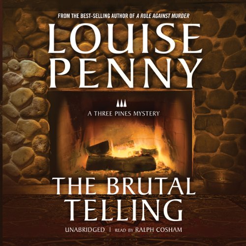 The Brutal Telling: A Three Pines Mystery