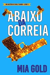 Livro Abaixo da Correia (Um Mistério de Holly Hands—Livro 3)