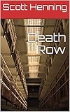 Death Row by Scott Henning