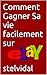 Comment Gagner Sa vie facilement sur eBay (French Edition) by 