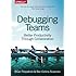 Debugging Teams: Better Productivity through Collaboration
