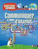 Questions-Reponses: Communiquer a L'Heure D'Internet (French Edition) by 
