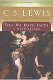 Till We Have Faces: A Myth Retold by C.S. Lewis (1980-07-09)