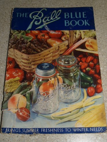 Ball Blue Book of Canning and Preserving Recipes 1938 by Ball Brothers (Paperback)