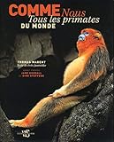 Comme nous - Tous les primates du monde (French Edition) by 