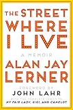 The Street Where I Live: A Memoir (Norton Paperback) by Alan J. Lerner