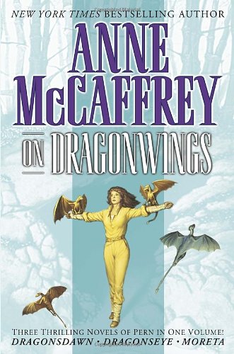 On Dragonwings (Dragonsdawn / Dragonseye / Moreta) (Pern)