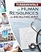 Fundamentals of Human Resources in Healthcare