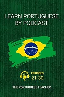 Livro Learn Portuguese By Podcast: Episodes 21-30